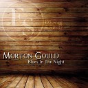 Morton Gould - Can I Forget You Original Mix