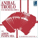 An bal Troilo Y Su Orquesta feat Alberto… - Fruta Amarga