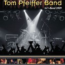 Tom Pfeiffer Band - A Kind of Magic Live