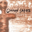 Common Fates - L