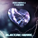 Zeeza Native U - Electric Heart Radio Edit f