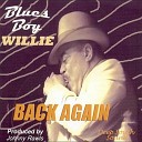Blues Boy Willie - Break Down And Cry