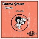 Phazed Groove - Heaven Original Mix