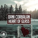 Dani Corbalan - Heart Of Glass Original Mix