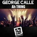 George Calle - Ah Thing Savage Disco House