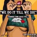 Ali Sheik - Summer Time Saga Vol 1 We Do It Till We Die