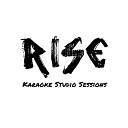Karaoke Studio Sessions - Rise (Originally Performed by Katy Perry) [Karaoke Version]