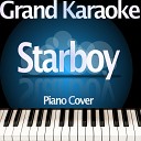 Grand Karaoke - Starboy Lower Key Originally Performed by The Weeknd Daft Punk Piano Karaoke…