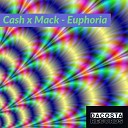 Cash x Mack - Euphoria Original Mix