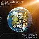 Arek Zagdan - Enjoy Life Original Mix