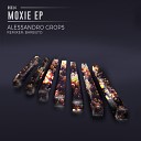 Alessandro Grops - Moxie Barbuto Remix