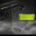 Mike G - Got U Original Mix