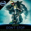 BreakID - Don t Stop Deakaluka Snaypi Remix