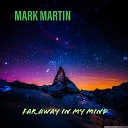 Mark Martin - Life Is Sure To End