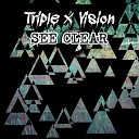 Triple X Vision - You Stay on My Mind