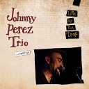 Johnny Perez Trio - All Your Love I Miss Loving