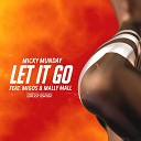 Micky Munday feat Migos Mally Mall - Let It Go