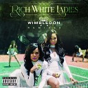 Rich White Ladies - Wimbledon Mindskap Remix