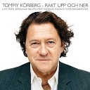 Tommy K rberg - En valsmelodi Live