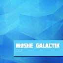 Moshe Galactik - Ol Good Time