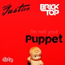 True Justice - Puppet Brick Top Remix