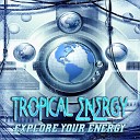 Tropical Energy - Wireless Monsters