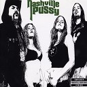 Nashville Pussy - Here s Your Destruction