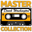 Dinah Washington - Early Every Morning Early Every Evening Too