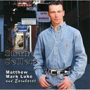 Shane Sellers - There s A Song On The Jukebox