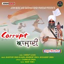 Bharpoor Singh Khaira - Corrupt Azadi