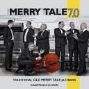 Traditional Old Merry Tale Jazzband - Strangers in the Night