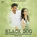 Harry Jhanjeri feat Abhishekh Sankhyan - Black Dog