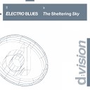Electro Blues - The Sheltering Sky Antony Reale Vs Electro Blues Club…