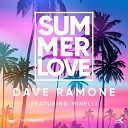Dave Ramone Minelli - Summer Love Single Version