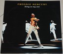 Freddie Mercury - Queen Living On My Own