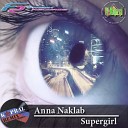 Anna Naklab - Supergirl Dj Kapral Remix