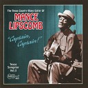 Mance Lipscomb - Why Did You Leave Me