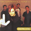 The Superjesus - Now and Then