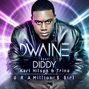 Dwaine feat Diddy Keri Hilson Trina - U R A Million S Girl David May Radio Mix