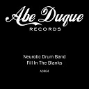 Neurotic Drum Band - Fill In The Blanks Abe Duque John Selway…