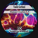 Vasile Gorbani - Human Creation Original Mix