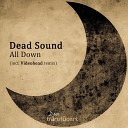 Dead Sound - Where Was I Original Mix