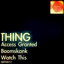 Thing - Watch This Original Mix