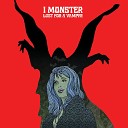 I Monster - Lust for a Vampyr Single Edit