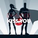 EX MODE - Kiss You Extended Edit