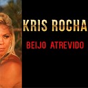 Kris Rocha - Beijo Atrevido