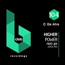 C Da Afro feat JGS - Higher Power Vocal Mix