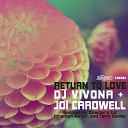 DJ Vivona Joi Cardwell - Return To Love Jonathan Meyer DJ Vivona…