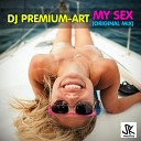 DJ Premium Art - My Sex Original Mix