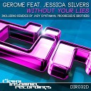 Gerome feat Jessica Silvers - Without Your Lies Jady Synthman Remix